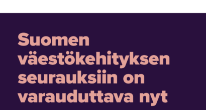 Suomen väestökehityksen seurauksiin on varauduttava nyt. Tietopaketin kansikuva.